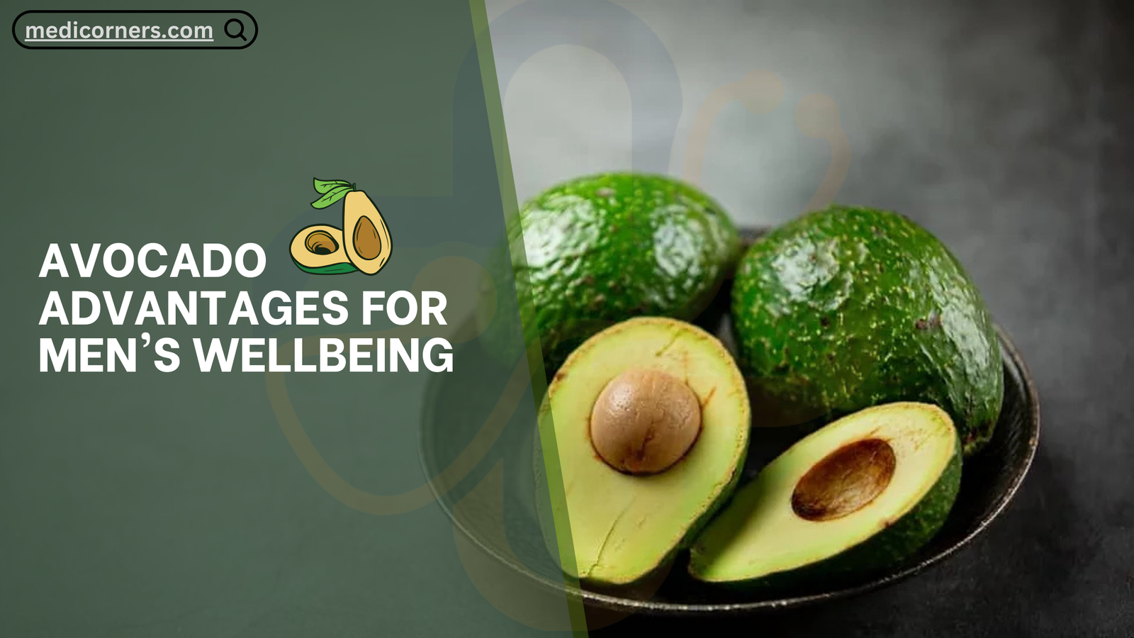 Avocado Advantages for Men’s Wellbeing